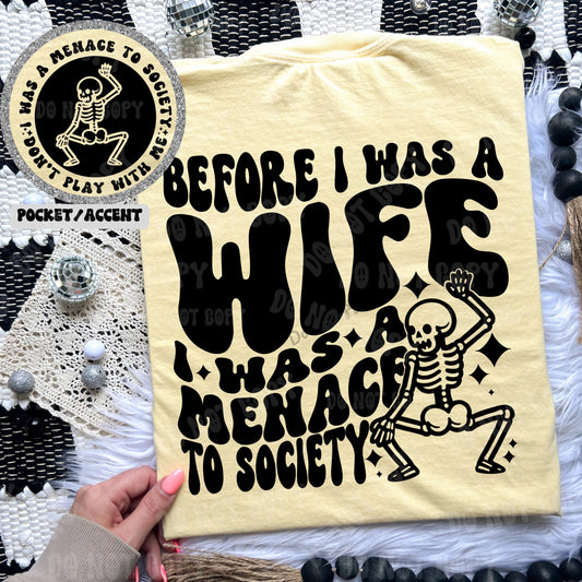 Before I was a Wife I was a Menace to Society Tshirt