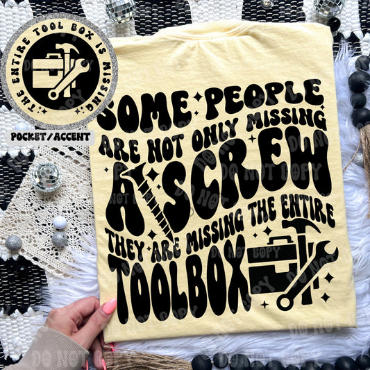 Some People Are Not only Missing a Screw T-shirt