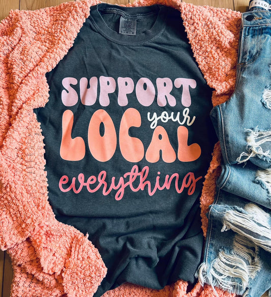 Support Your Local Everything - PREORDER (SHIP DATE EARLY/MID OCTOBER)