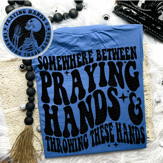 Praying Hands And Throwing These Hands Comfort Colors Tee*