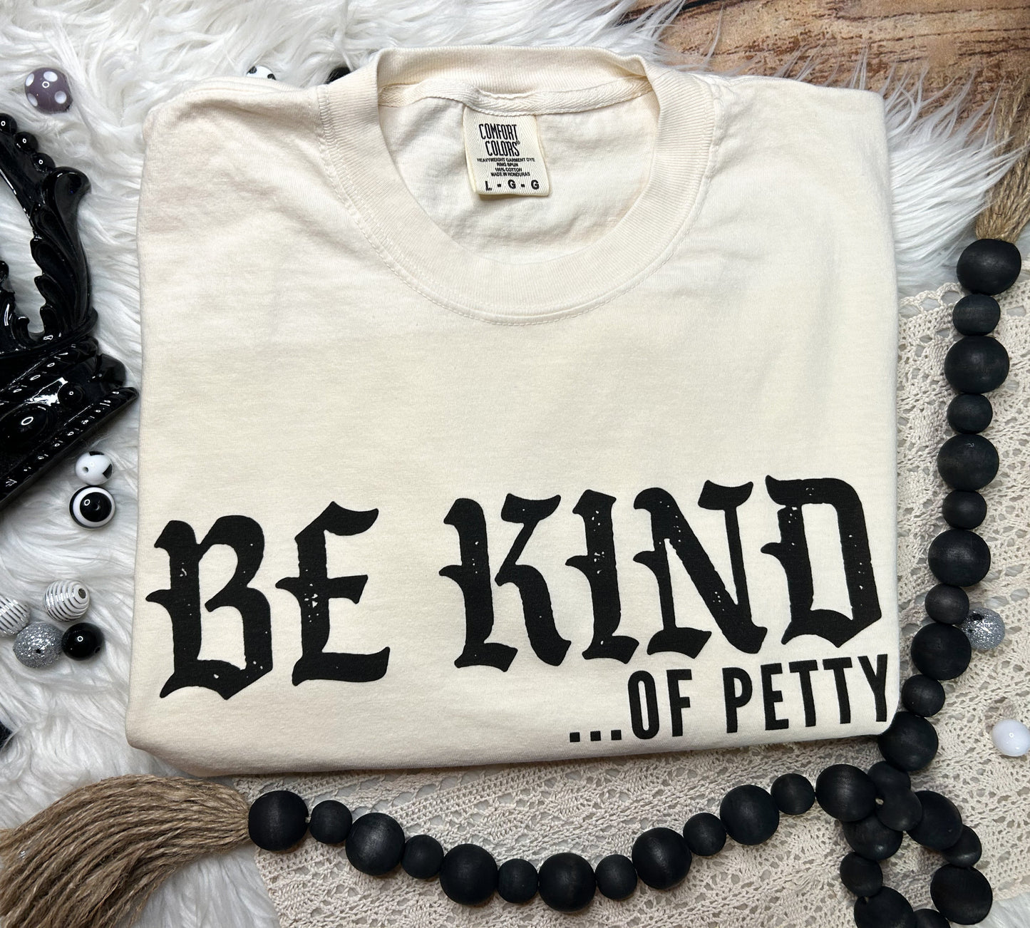 Be Kind of Petty T-Shirt or Sweatshirt