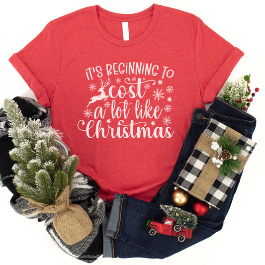 Cost A Lot Like Christmas Graphic Tee