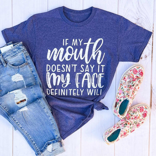 Envy Stylz Boutique Women - Apparel - Shirts - T-Shirts If My Mouth Doesn't Say It Graphic Tee