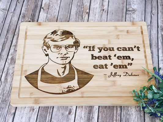 Jeffrey Dahmer Cutting  Board Charcuterie Board