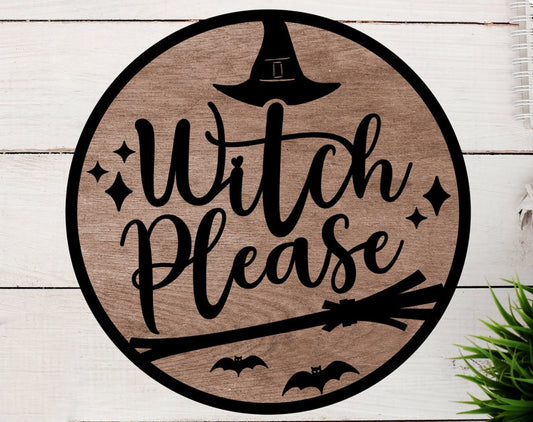 Witch Please Halloween Wood Door Hanger • Round Door Hanger • Halloween Craft Kit