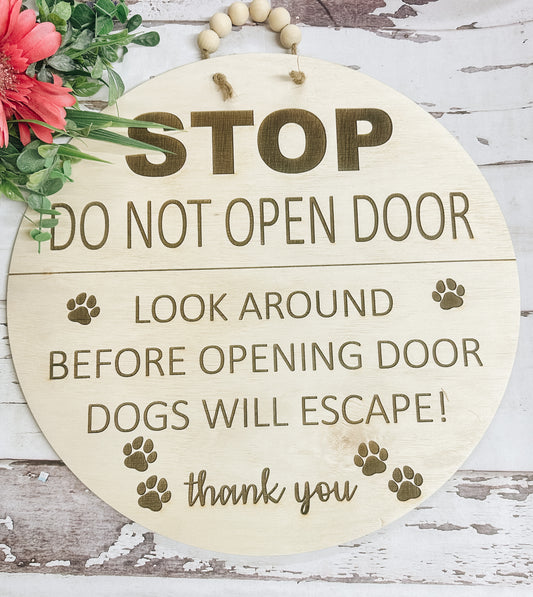 Dogs Will Escape •  Watch For Dogs • Round Door Hanger